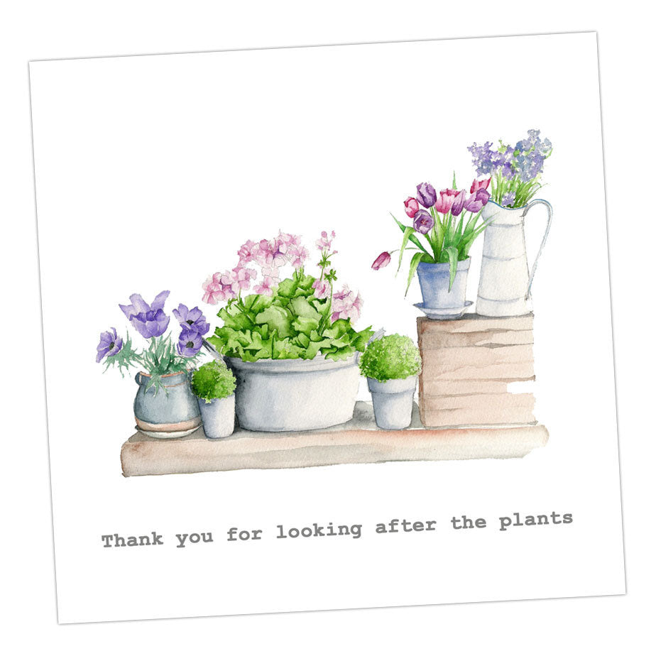 Thank you for looking after the plants Card